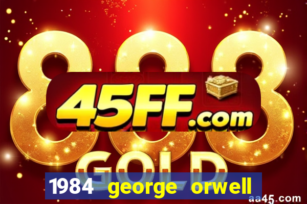 1984 george orwell pdf companhia das letras